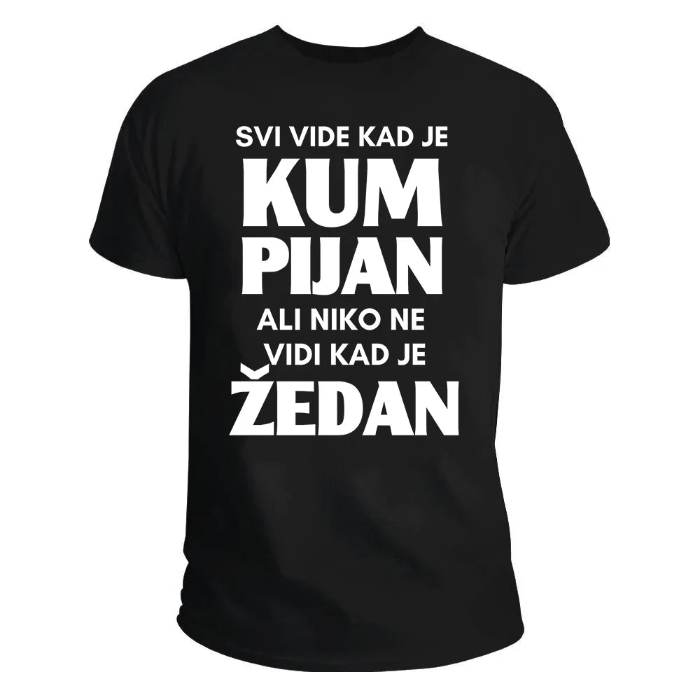 T-Shirt Kad je kum pijan
