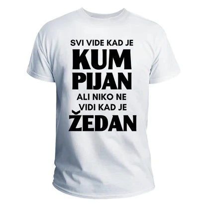 T-Shirt Kad je kum pijan